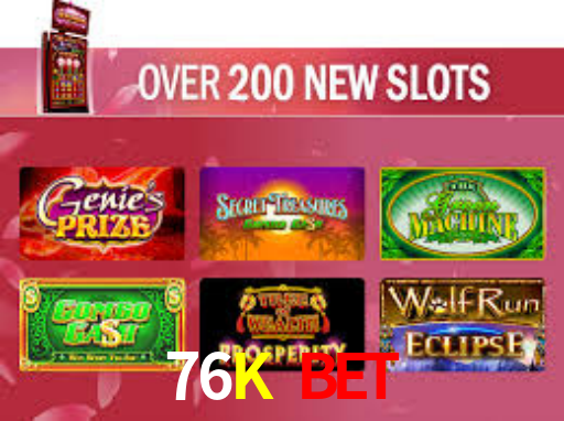 Exclusive Games 76K Bet